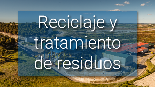 Reciclaje y tratamiento de residuos